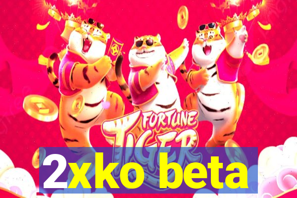 2xko beta